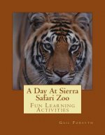 A Day at Sierra Safari Zoo: Fun Learning Activities