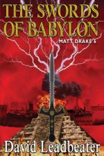 The Swords Of Babylon: (Matt Drake 6)