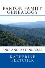 Parton Family Genealogy: England to Tennessee: England to Tennessee