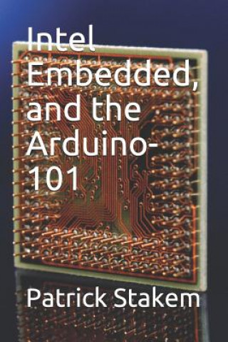 Intel Embedded, and the Arduino-101