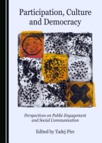 Participation, Culture and Democracy: Perspectives on Public Engagement and Social Communication