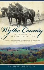 Wythe County: Reflections of Farm Life Traditions