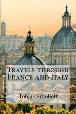 Travels through France and Italy Tobias Smollett