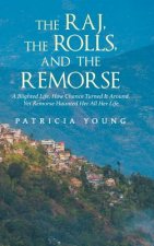 Raj, the Rolls, and the Remorse