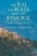 Raj, the Rolls, and the Remorse