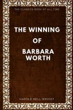 The Winning of Barbara Worth