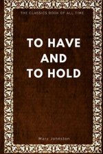 To Have and to Hold