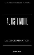 Autiste Noire: La Discrimination I
