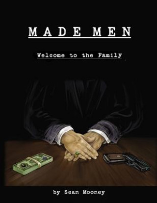 Made Men: Welcome to the Family (Sean Mooney)()