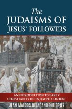 Judaisms of Jesus' Followers