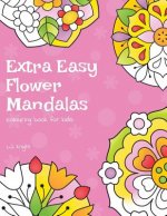 Extra Easy Flower Mandalas Colouring Book For Kids: 40 Simple Floral Mandala Designs