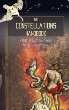 The Constellations Handbook: A Logical Guide to Learning the 88 Constellation