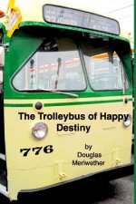 Trolleybus of Happy Destiny
