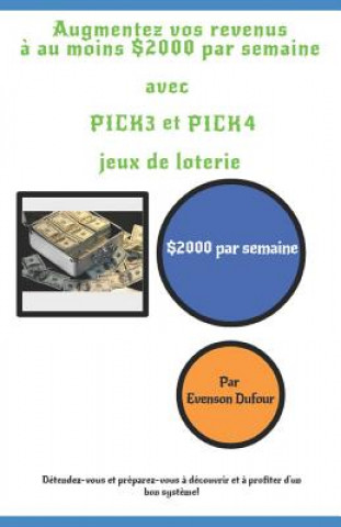 Augmentez Vos Revenus ? Au Moins $2000 Par Semaine Avec Pick 3 Et Pick 4 Jeux de Loterie: $2000 Par Semaine