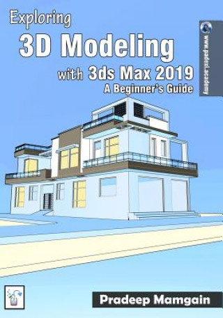 Exploring 3D Modeling with 3ds Max 2019