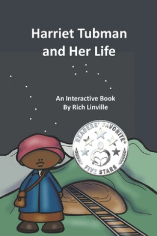 Harriet Tubman and Her Life An Interactive Book