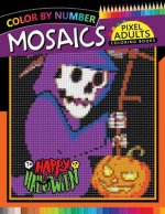 Happy Halloween Pixel Mosaics Coloring Books: Color by Number for Adults Stress Relieving Design Puzzle Quest