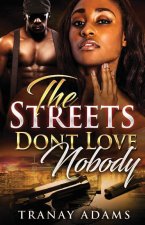 Streets Don't Love Nobody