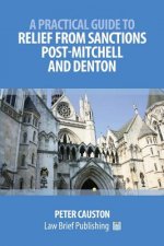 Practical Guide to Striking Out and Relief from Sanctions Post-Mitchell and Denton