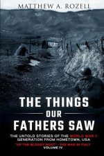 Things Our Fathers Saw Vol. IV
