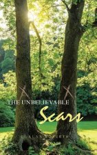 Unbelievable Scars