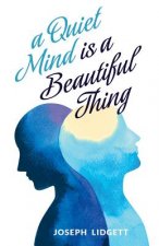 Quiet Mind Is a Beautiful Thing