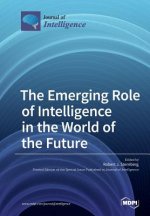 Emerging Role of Intelligence in the World of the Future