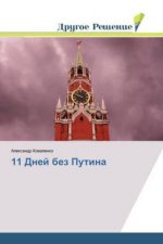 11 Dnej bez Putina