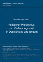 Politischer Pluralismus und Verfassungsstaat in Deutschland und Ungarn