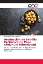 Produccion de Semilla Prebasica de Papa (Solanum tuberosum)