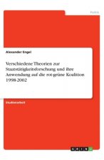 Verschiedene Theorien zur Staatstätigkeitsforschung und ihre Anwendung auf die rot-grüne Koalition 1998-2002