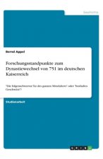 Forschungsstandpunkte zum Dynastiewechsel von 751 im deutschen Kaiserreich
