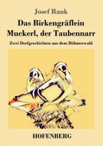Birkengraflein / Muckerl, der Taubennarr