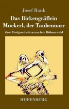 Birkengraflein / Muckerl, der Taubennarr