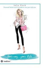 Your way...your style
