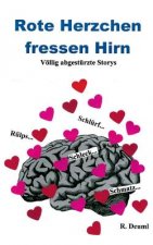 Rote Herzchen fressen Hirn