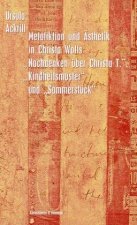 Metafiktion und Ästhetik in Christa Wolfs 'Nachdenken über Christa T.', 'Kindheitsmuster' und 'Sommerstück'