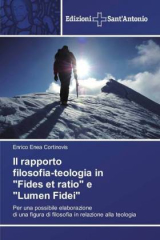 rapporto filosofia-teologia in Fides et ratio e Lumen Fidei