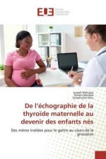 De l'échographie de la thyroïde maternelle au devenir des enfants nés