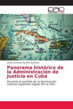 Panorama histórico de la Administración de Justicia en Cuba