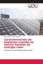 Caracterización de impactos cuando se tienen fuentes de energía solar
