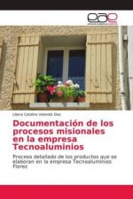 Documentacion de los procesos misionales en la empresa Tecnoaluminios