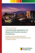 Contribuiç?o pesqueira no desenvolvimento social e econômico