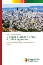 O Direito a Cidade e o Papel do IPTU Progressivo