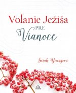 Volanie Ježiša pre Vianoce