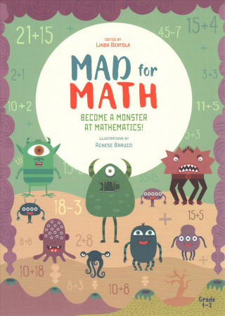 Mad For Math: Become a Monster at Mathematics
