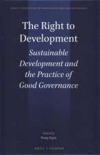 The Right to Development: Sustainable Development and the Practice of Good Governance