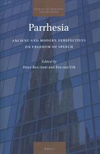 Parrhesia: Ancient and Modern Perspectives on Freedom of Speech