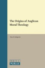 The Origins of Anglican Moral Theology