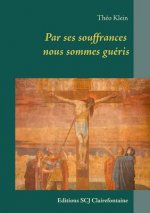 Par ses souffrances nous sommes gueris